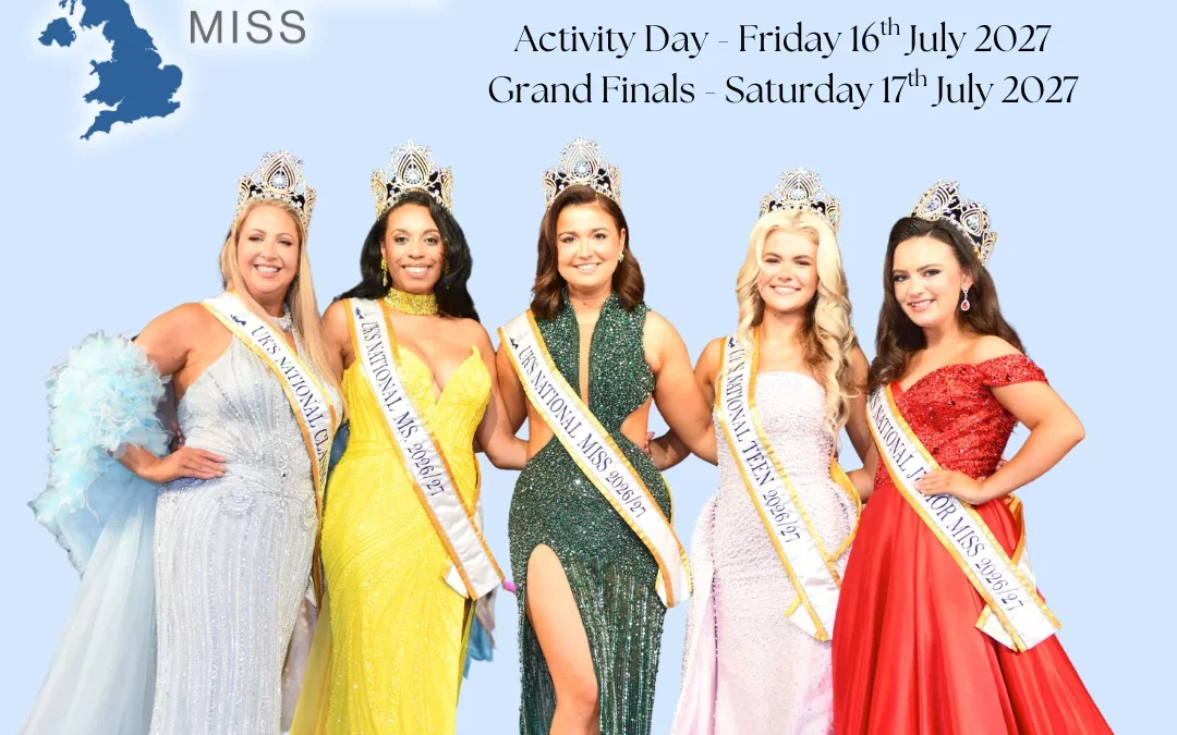 The 2027 UK’s National Miss Official Dates and Venue!